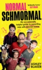 Normal Schmormal : My Occasionally Helpful Guide to Parenting Kids with Special Needs - Book