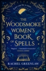 The Woodsmoke Women’s Book of Spells - Book