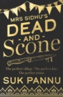 Mrs Sidhu’s ‘Dead and Scone’ - Book