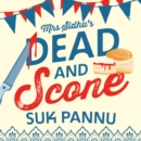 Mrs Sidhu’s ‘Dead and Scone’ - eAudiobook