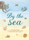 By the Sea : Your Seaside Companion - Book