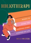 Bibliotherapy : Books to Guide You Through Every Chapter of Life - eBook