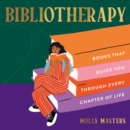 Bibliotherapy : Books to Guide You Through Every Chapter of Life - eAudiobook