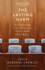 The Lasting Harm : Witnessing the Trial of Ghislaine Maxwell - eBook