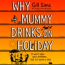Why Mummy Drinks on Holiday - eAudiobook