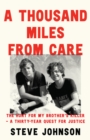 A Thousand Miles From Care : The Hunt for My Brother's Killer - A Thirty-Year Quest for Justice - eBook