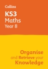 KS3 Maths Year 8: Organise and retrieve your knowledge : Ideal for Year 8 - Book