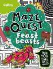 Feast Beasts : Solve 50 Mazes in This Adventure Story for Kids Aged 7+ - Book
