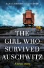 The Girl Who Survived Auschwitz - eBook