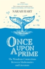 Once Upon a Prime : The Wondrous Connections Between Mathematics and Literature - Book