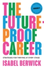 The Future-Proof Career : Strategies for Thriving at Every Stage - Book