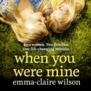 When You Were Mine - eAudiobook