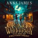 Chronicles of Whetherwhy: The Age of Enchantment - eAudiobook