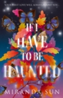 If I Have To Be Haunted - Book