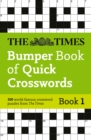 The Times Bumper Book of Quick Crosswords Book 1 : 300 World-Famous Crossword Puzzles - Book