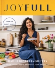 JoyFull : Cook Effortlessly, Eat Freely, Live Radiantly - Book