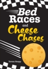 Bed Races and Cheese Chases : Fluency 3 - Book