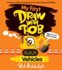 My First Draw With Rob: Vehicles - Book