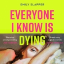 Everyone I Know is Dying - eAudiobook