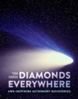 Diamonds Everywhere : Awe-Inspiring Astronomy Discoveries - Book