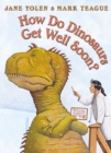How Do Dinosaurs Get Well Soon? - Book