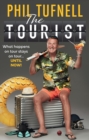 The Tourist : What Happens on Tour Stays on Tour … Until Now! - Book