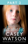 Little Girl Lost: Part 2 of 3 : Amelia just wants a home she feels safe in... - eBook