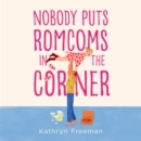 Nobody Puts Romcoms In The Corner - eAudiobook