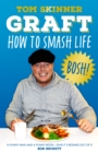 Graft : How to Smash Life - Book