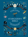 Collins Stargazer’s Bible : Your Illustrated Companion to the Night Sky - Book