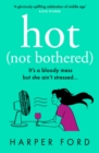 Hot Not Bothered - eBook