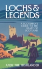 Lochs and Legends : A Scotsman's Guide to the Heart of Scotland - Book