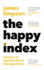 The Happy Index : Lessons in Upside-Down Management - Book