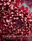 Chrysanthemums : Beautiful varieties for home and garden - eBook