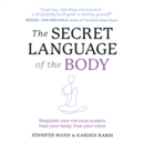 The Secret Language of the Body : Regulate your nervous system, heal your body, free your mind - eAudiobook