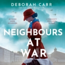 Neighbours at War - eAudiobook