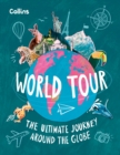 World Tour : The Ultimate Journey Around the Globe - Book
