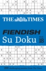 The Times Fiendish Su Doku Book 18 : 200 Challenging Su Doku Puzzles - Book