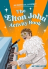 The Elton John Activity Book : An Unofficial Lovefest - eBook