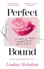 Perfect Bound : A Memoir of Trauma, Heartbreak and the Words That Saved Me - Book