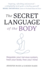 The Secret Language of the Body : Regulate your nervous system, heal your body, free your mind - Book