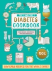 Type 1 and Type 2 Diabetes Cookbook : Low Carb Recipes for the Whole Family - Book
