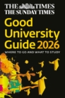 The Times Good University Guide 2026 : Where to Go and What to Study - Book