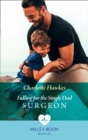 Falling For The Single Dad Surgeon - eBook