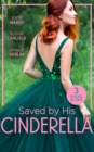 Saved By His Cinderella : Dr Cinderella's Midnight Fling / the Surgeon's Cinderella / the Prince's Cinderella Bride - eBook