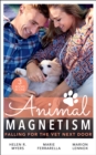 Animal Magnetism: Falling For The Vet Next Door : The Dashing DOC Next Door (Sweet Springs, Texas) / Diamond in the Ruff / Gold Coast Angels: a Doctor's Redemption - eBook