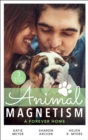 Animal Magnetism: A Forever Home : A Valentine for the Veterinarian / Single Father: Wife and Mother Wanted / Groomed for Love - eBook