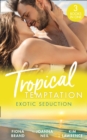 Tropical Temptation: Exotic Seduction : Just One More Night (the Pearl House) / Temptation in Paradise / a Secret Until Now - eBook