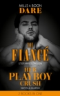 The Fiance / Her Playboy Crush - eBook