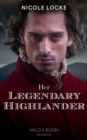 Her Legendary Highlander - eBook
